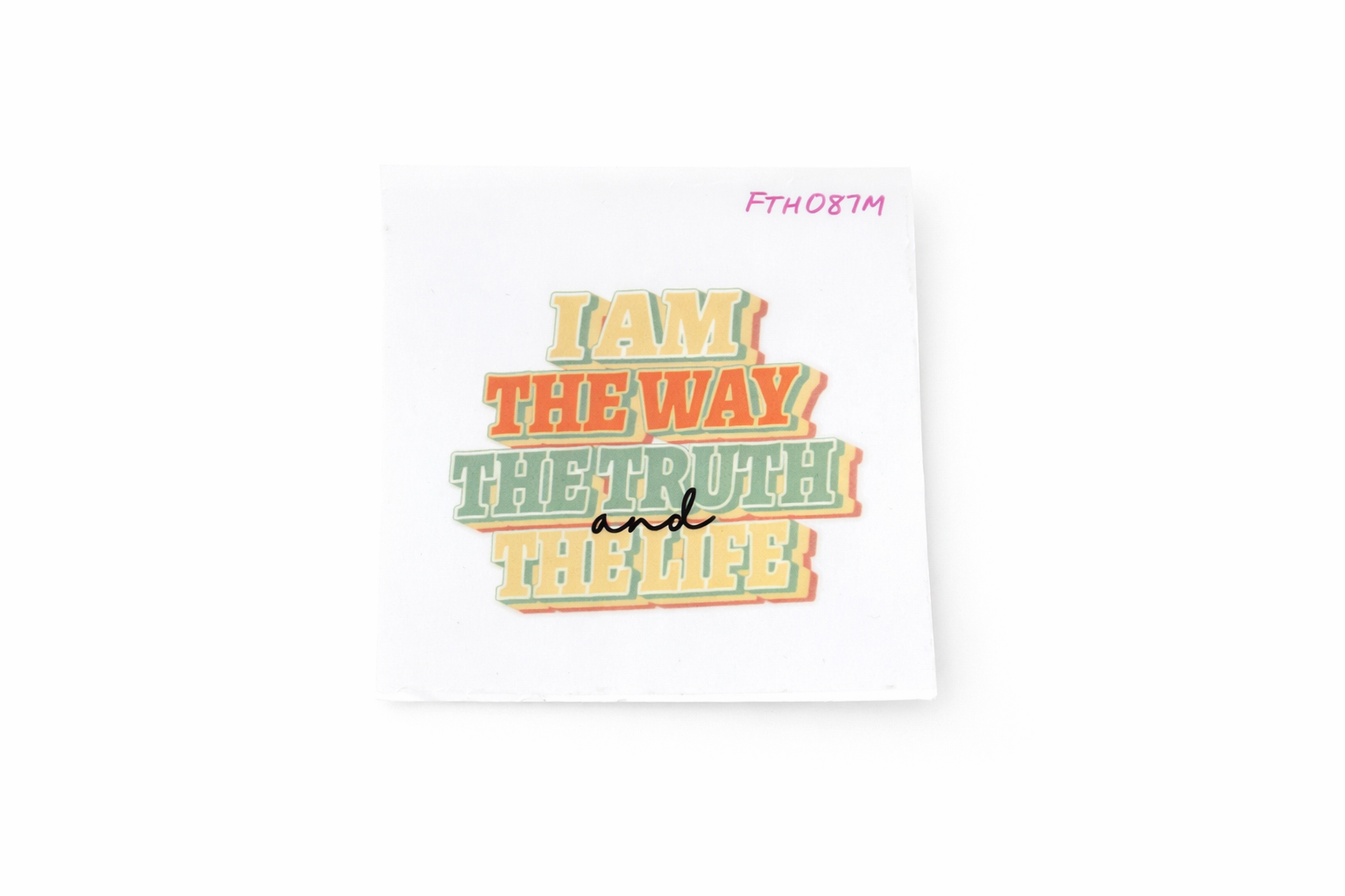 I Am The Way The Truth And The Life #FTH087 - M