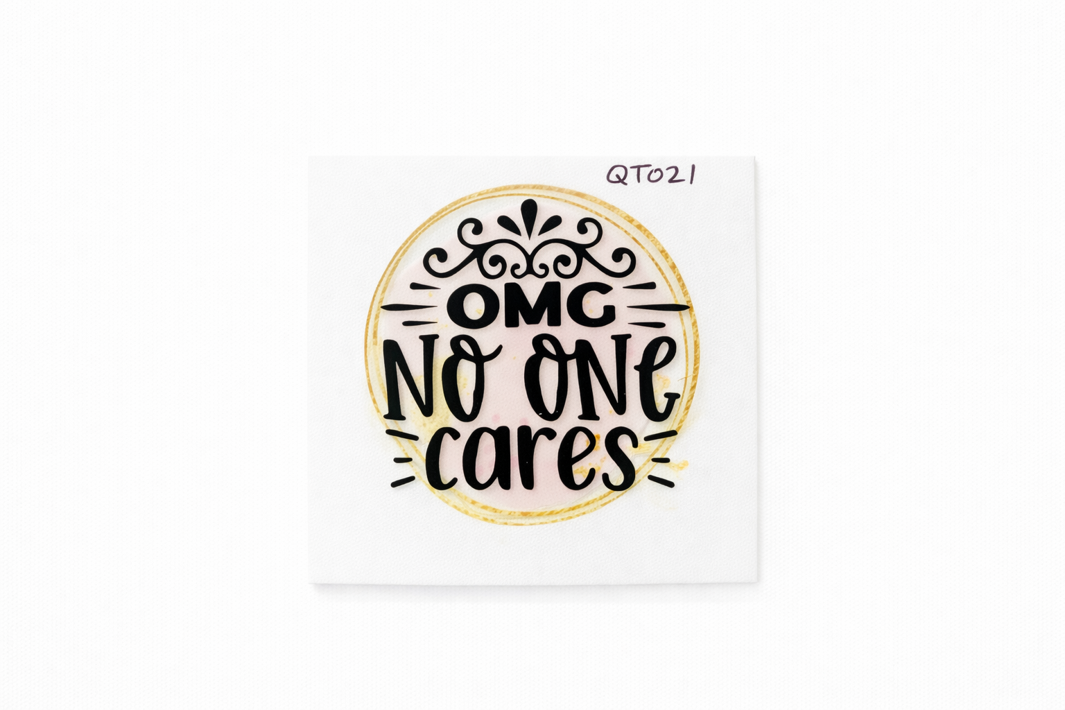 OMG No One Cares #QT021 - M