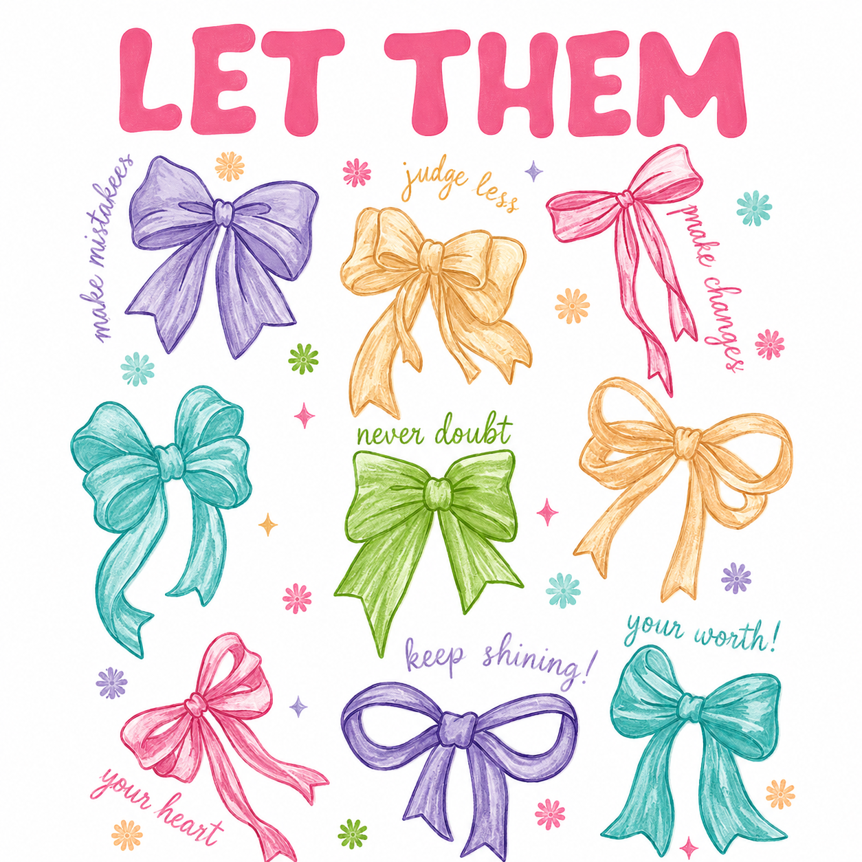 Let Them…Bows Glitter Clear Film Screen Print Transfer CF-PA12