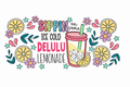 Sippin On Some Ice Cold Delulu Lemonade #BV006
