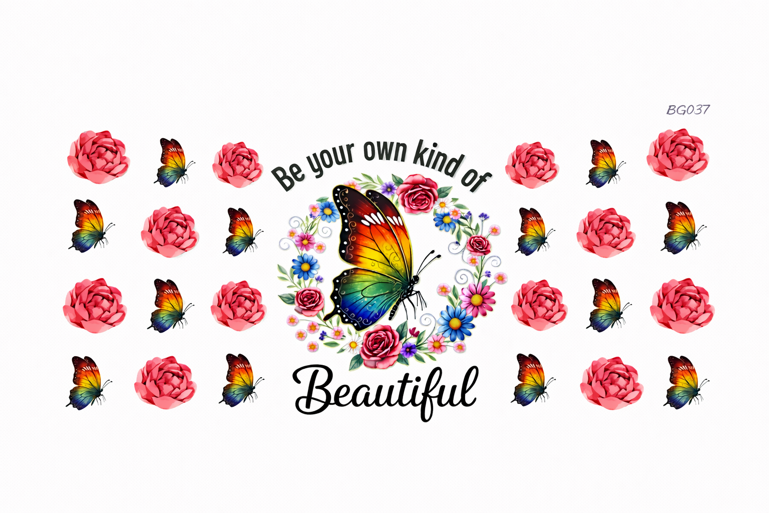 Be Your Own Kind Of Beautiful #BG037