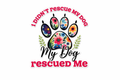 My Dog Rescued Me #PTS026 - M