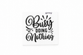 Busy Doing Nothing #QT014 - M