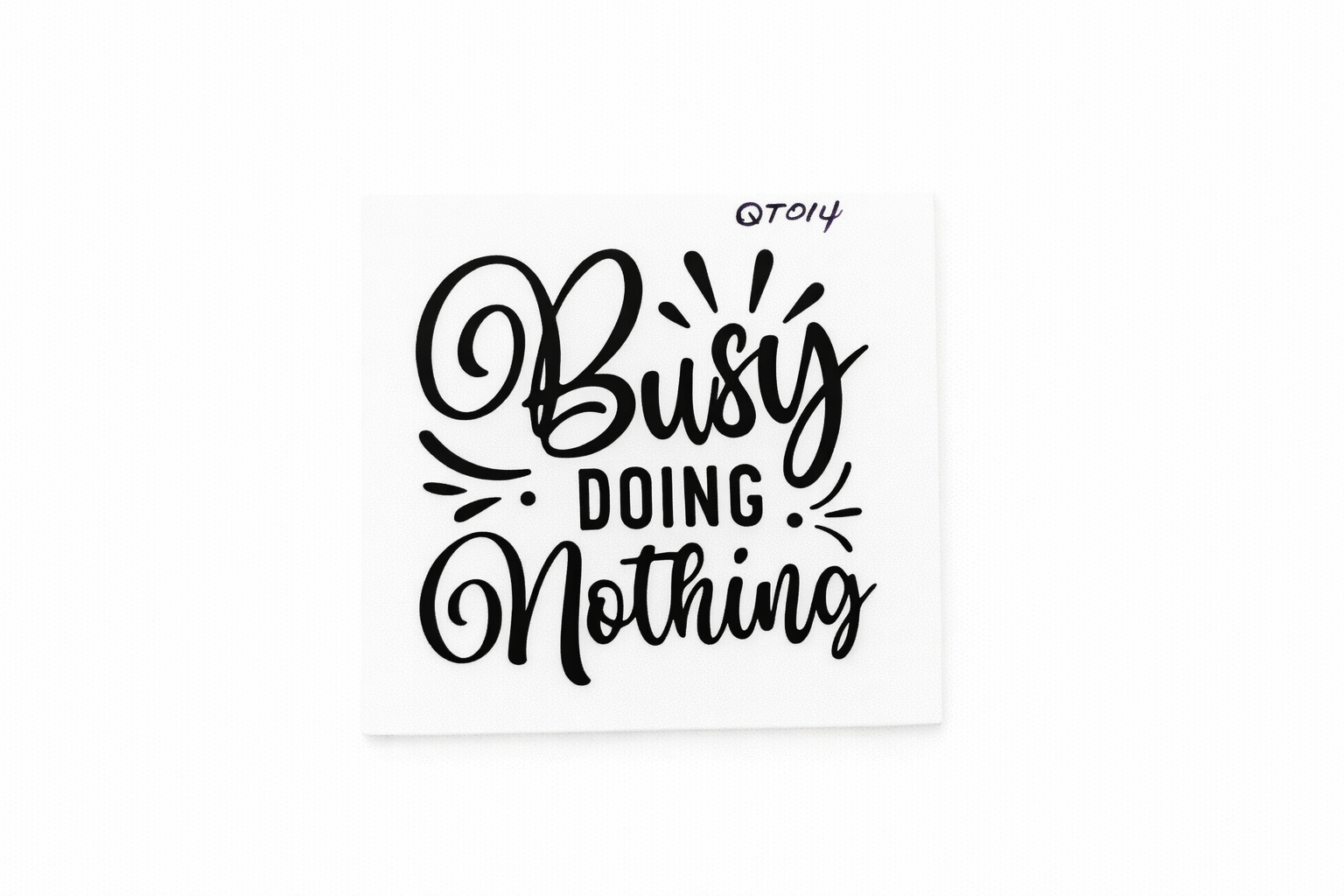 Busy Doing Nothing #QT014 - M