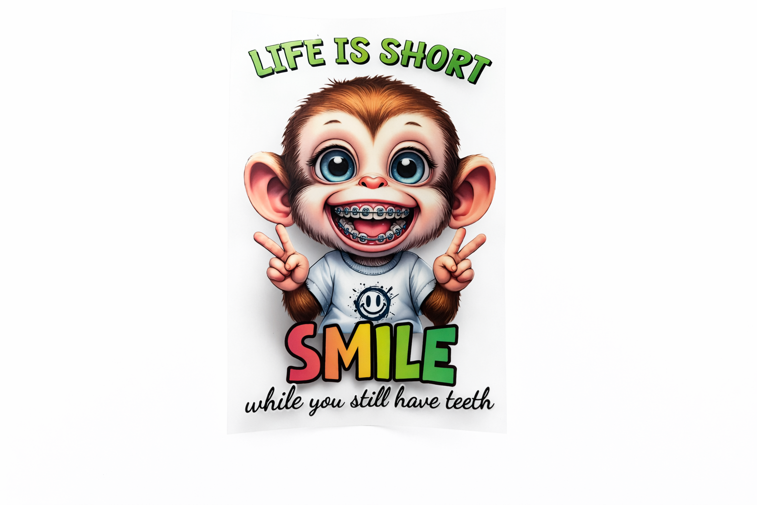 Life Is Short Smile While You Still Have Teeth #QT058 - M