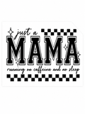 Just A Mama Screen Print Transfer SP-MM02