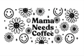 Mama Needs Coffee #MA056