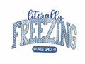Literally Freezing Me 24:7 Glitter Clear Film Screen Print Transfer CF-W03