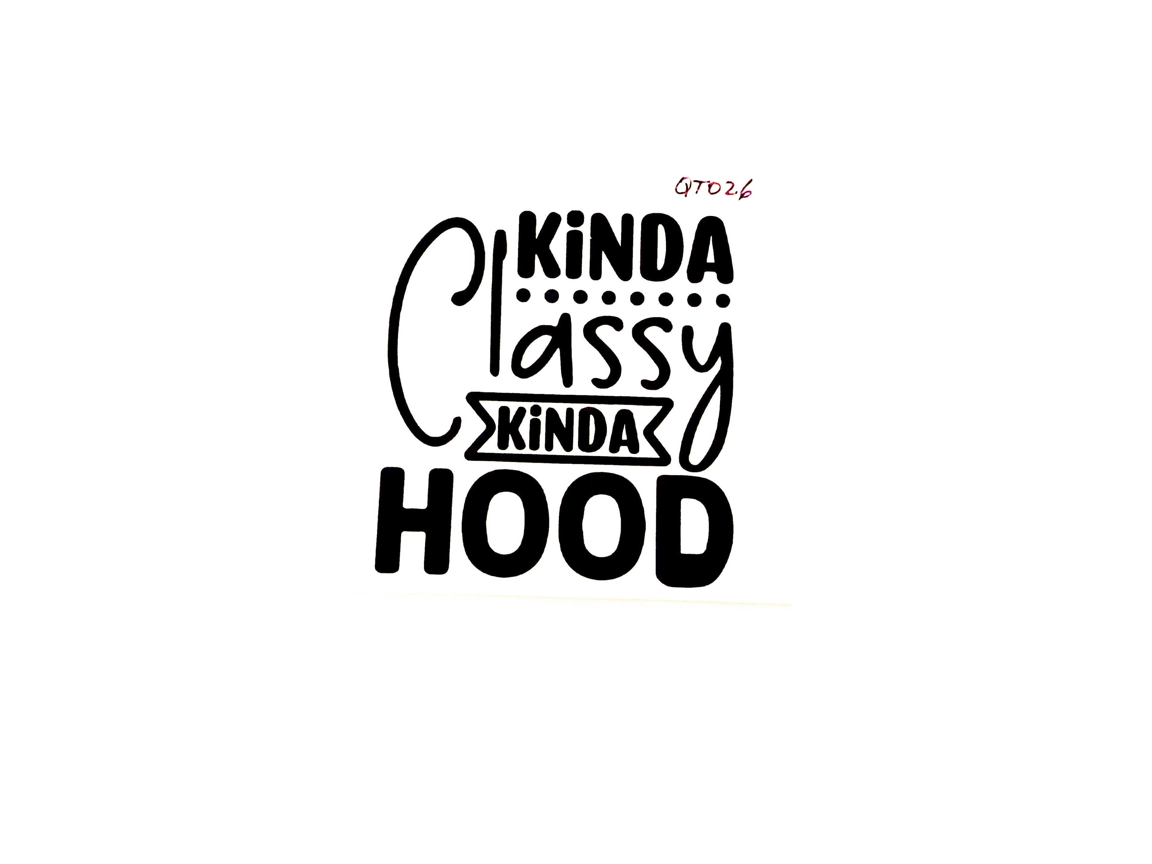 Kinda Classy Kinda Hood #QT026 - M