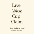 Live 24 oz Cup Claim