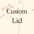 Custom Lid